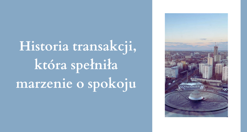 Historia transakcji, która spełniła marzenie o spokoju